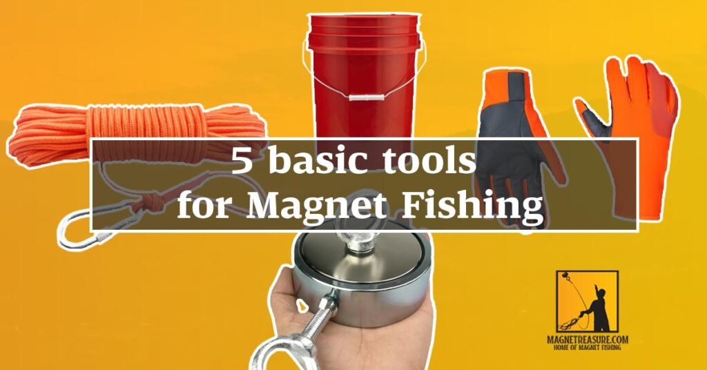 magnet fishing 5 tools gloves bucket rope and magnet