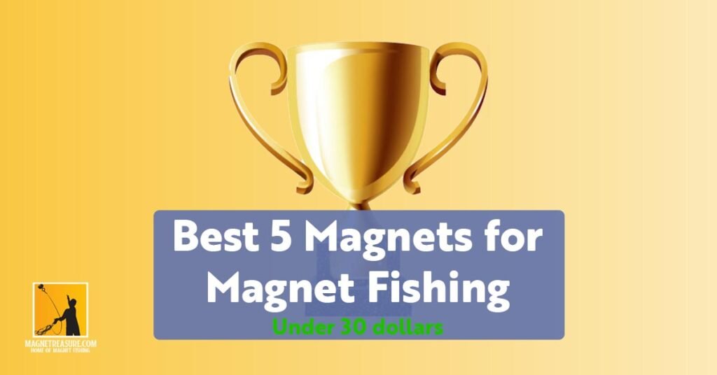 best 5 fishing magnets under 30 dollars