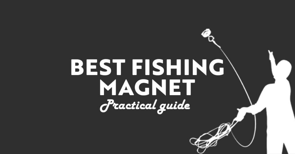 best fishing magnet