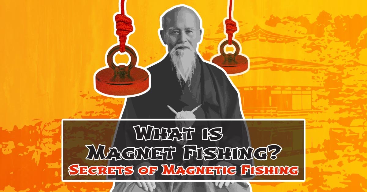 what is magnet fishing secrets tips