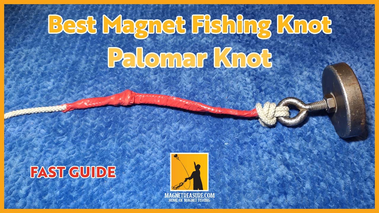palomar knot for magnet fishing